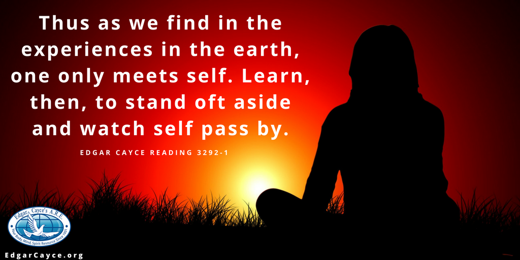 EdgarCayceARE's tweet photo. Thus as we find in the experiences in the earth, one only meets self. Learn, then, to stand oft aside and watch self pass by. #studyself #meditate #EdgarCayce reading 3292-1

Learn more about Edgar Cayce, watch a video, request a free magazine at https://t.co/mDknHaxtBS https://t.co/6Zg2ptddX2
