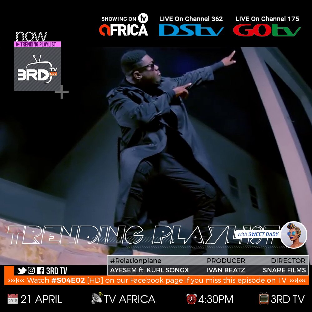 3rd_tv's tweet photo. #3RDTV ▶ #TrendingPlaylist
#RelationPlane by @ayesemmusic ft. @kurlsongxgh is on our Trending Playlist this Saturday @ 4:30pm
#GhanasFinestEntertainmentChannel https://t.co/mLfBWz9CCN