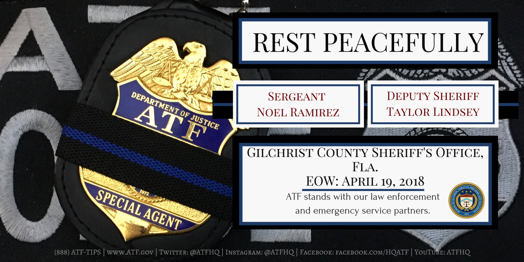 ATFHQ's tweet photo. Our heartfelt condolences to Gilchrist County Sheriff's Office, Fla., and the family of Sergeant Noel Ramirez and Deputy Sheriff Taylor Lindsey. While eating lunch, Sergeant Ramirez and Deputy Sheriff Lindsey were fatally shot in an ambush. #LODD #EOW https://t.co/5EJi9qsgAH