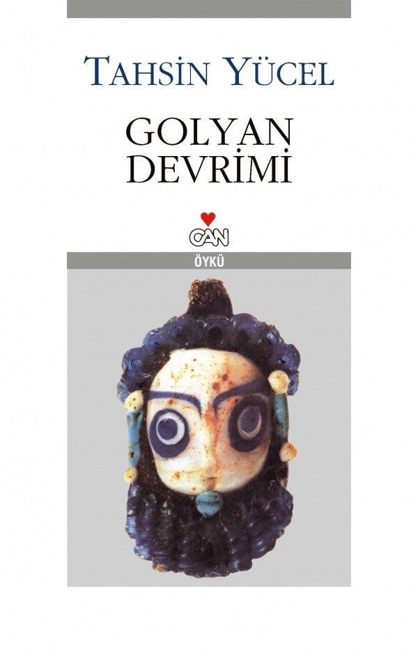 "Golyan Devrimi" Tahsin Yücel'in öyküsüdür.