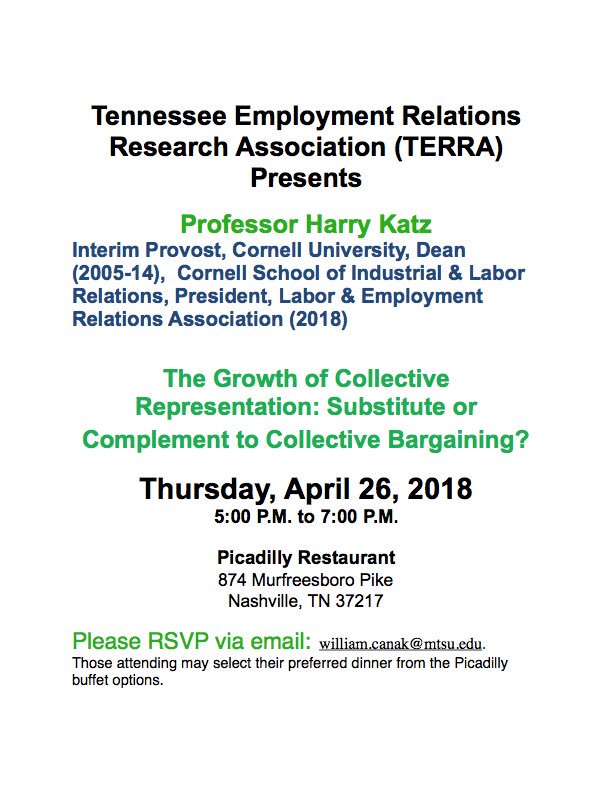 ANDImages's tweet image. TN Employment Relations Research Assoc. presents “The Growth of Collective Representation: Substitute or Complement to Collective Bargaining” by Professor Harry Katz April 26, 2018. @LERassn @nfib_tn @tnaflcio