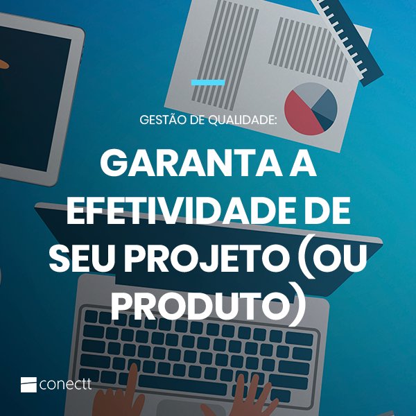 grupoconectt's tweet photo. Por que gestão de qualidade é tão importante? Só com ela você pode garantir o planejamento de seu site e a efetividade de seu projeto. Entenda! https://t.co/BPNTSJpXN8 https://t.co/IQto2PvqjK