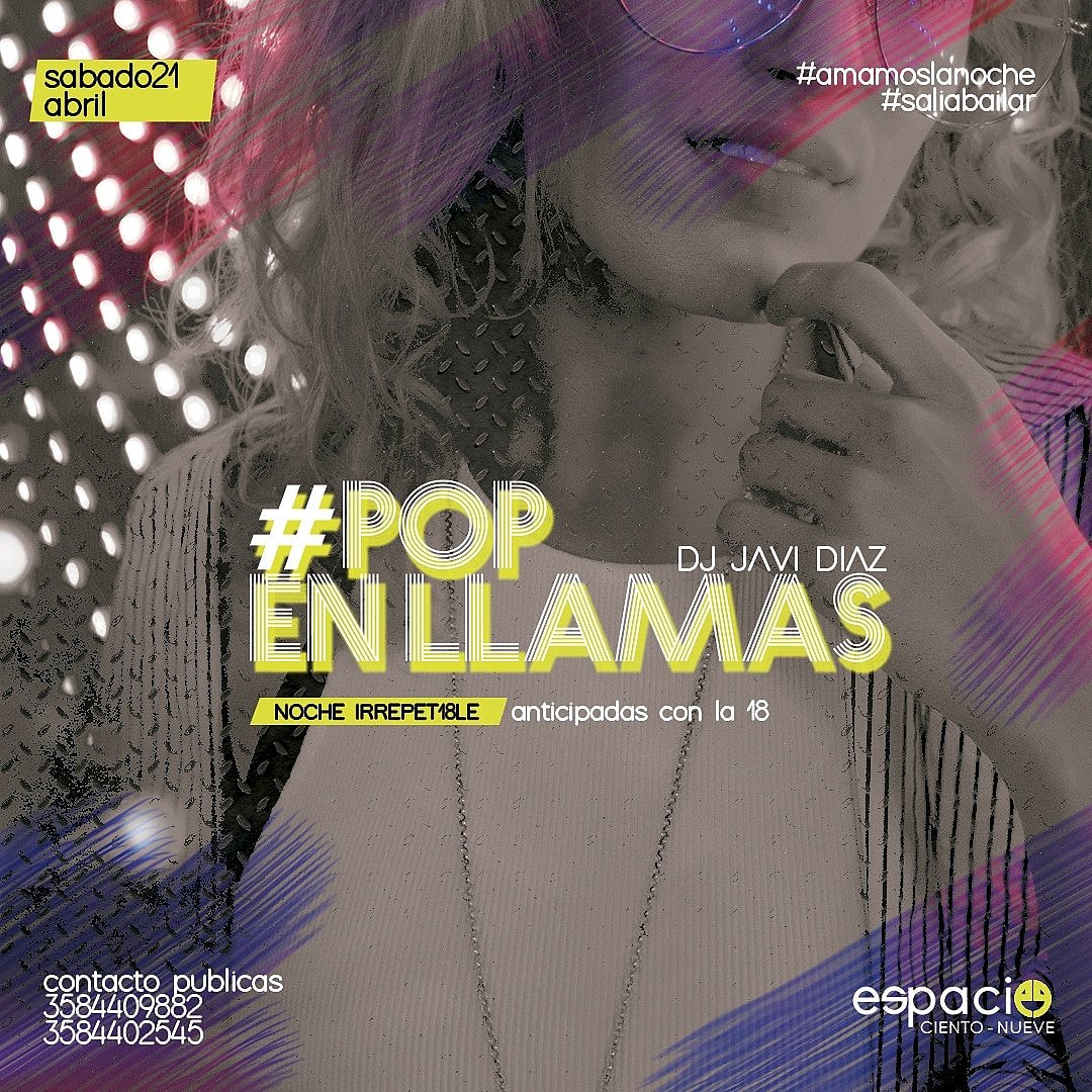Espacio109's tweet photo. Sabado 21 abril
#PopEnLlamas
@djjavidiaz
Anticipadas en venta con la promo 18
Beneficios para cumpleañeros
Contacto: 3584409882//3584402545
#SaliABailar
#AmamosLaNoche https://t.co/tOF0LJUMNQ