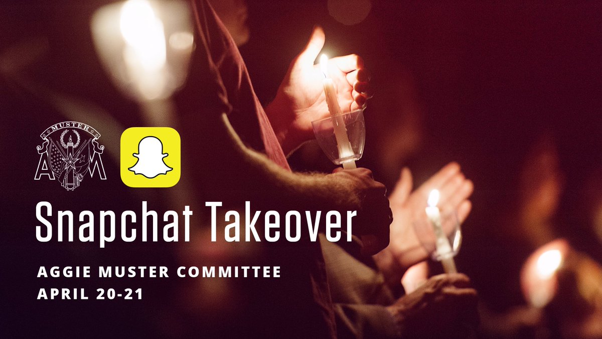 photo of aggies holding candles at muster with text over reading "snapchat takeover, aggie muster committee, april 20-21"