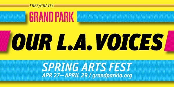 Grand Park Our LA Voices