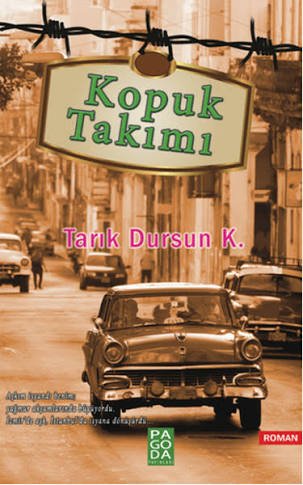 Tarık Dursun Kakınç - Kopuk Takımı (Roman)