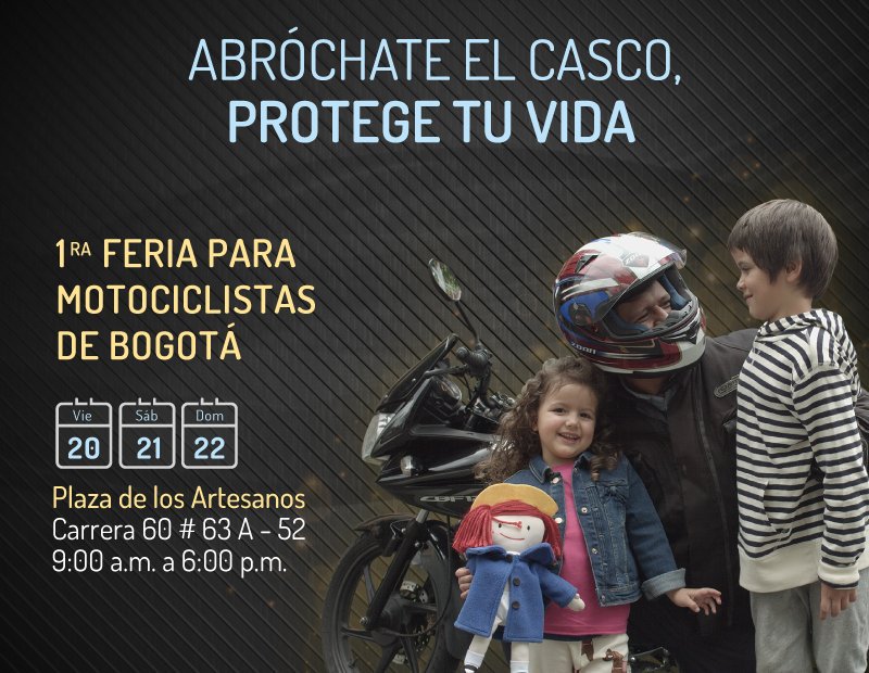 Acompáñanos este fin de semana en la 1ra Feria para Motociclistas de #Bogotá. 20 al 22 de abril, en la plaza de los artesanos, 9 am - 6 pm. #SecretaríadeMovilidad #ProtegeTuVida