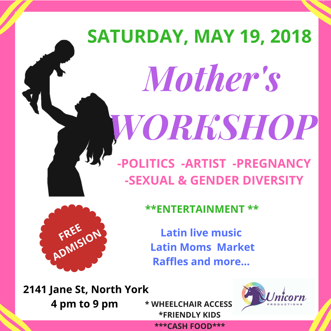 unicornpro_to's tweet photo. Workshop -Conference with Latin Mothers to talk about:
Mom and her life in politics, artistic life, sexual diversity, and pregnancy. Saturday May 19 @2141 Jane St. 4 to 9pm. #FreeEntry #Cashfood #LatinMarket #mothersday2018 #Latinos #TheSix https://t.co/SPnu0ZhIvs