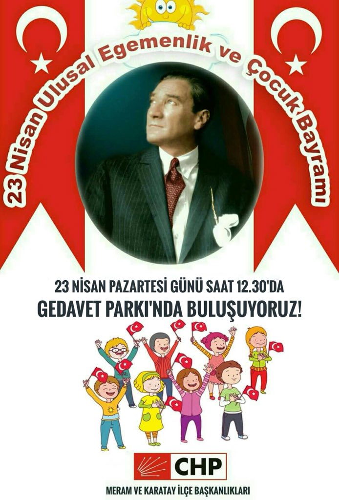 23 Nisan Ulusal Egemenlik ve Çocuk Bayramı nedeniyle Pazartesi günü saat 9.30 da İl Başkanlığımızca Atatürk Anıtına çelenk sunulacaktır.Saat 12.30 da Gedavet Parkında Meram ve Karatay İlçe Örgütleri tarafından düzenlenen etkinliklere katılımınızı rica ederiz.