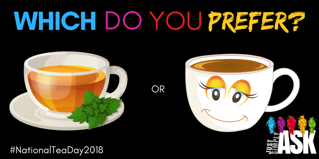 justsimplyask_'s tweet photo. Do you prefer green tea or normal tea? #NationalTeaDay #NationalTeaDay2018 #TeaDay #JustSimplyASK https://t.co/SgP6tJjB4j