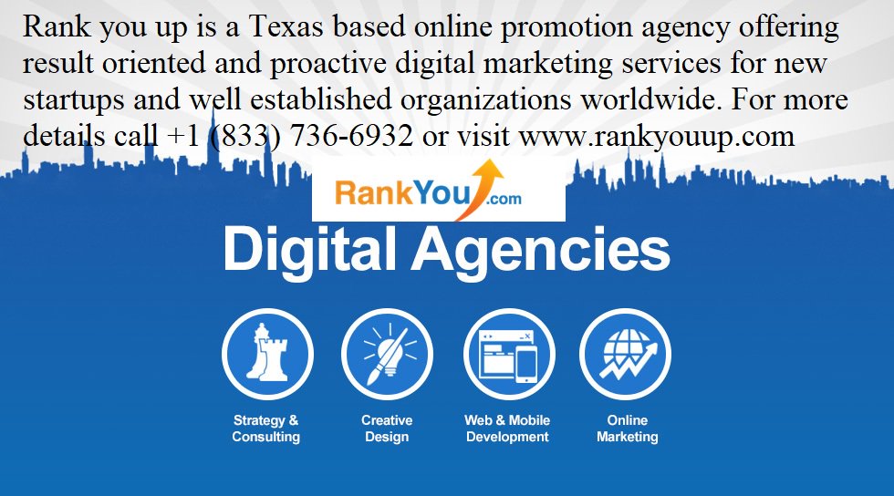 rank_you's tweet photo. Rank you up is a Texas based online promotion agency offering result oriented and proactive digital marketing services for new startups and well established organizations worldwide. For more details call +1 (833) 736-6932 or visit https://t.co/DbbnB5Omp4 https://t.co/EDxaSIM0Vp