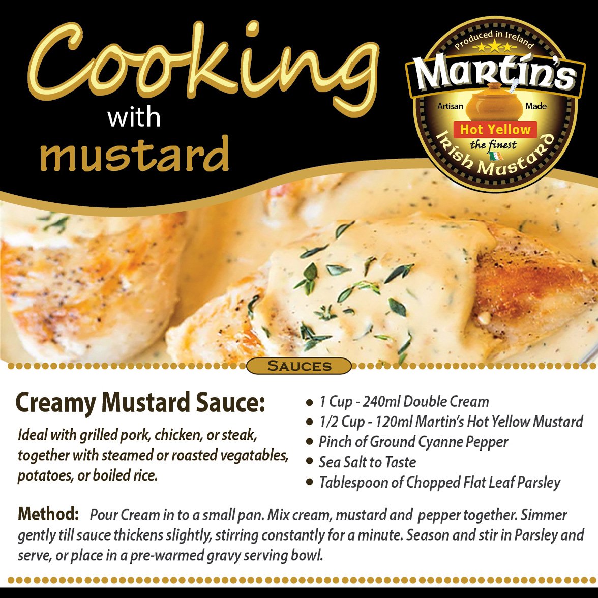 Something a little different for the weekend ? Why not add mushrooms and onion to this great base recipe for a Classic Mustard Sauce - For more great ways to cook with mustard visit our website. martinsmustards.ie