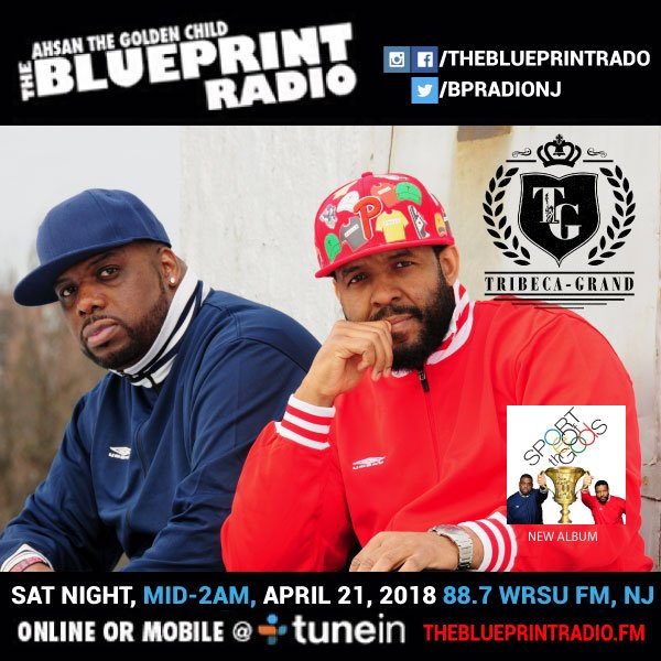 The Blueprint Radio (@bpradiofm) on Twitter photo Tribeca-Grand #LIVE tonight 88.7 WRSU FM or #MOBILE #WEB <a href="/tunein/">TuneIn</a> goo.gl/2uRDOD w/ Ahsan The Golden Child <a href="/ahsanthegolden/">ahsanthegolden</a> <a href="/tribecaworld/">TRIBECA</a> <a href="/JaredLeeTaylor/">The Grand Agent</a> #sportofthegods #hiphopissport #FOLLOW #RT Tribeca-Grand #LIVE tonight 88.7 WRSU FM or #MOBILE #WEB <a href="/tunein/">TuneIn</a> goo.gl/2uRDOD w/ Ahsan The Golden Child <a href="/ahsanthegolden/">ahsanthegolden</a> <a href="/tribecaworld/">TRIBECA</a> <a href="/JaredLeeTaylor/">The Grand Agent</a> #sportofthegods #hiphopissport #FOLLOW #RT