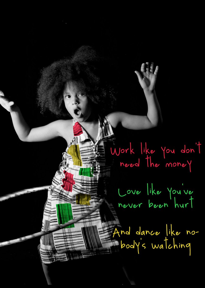 Work like you don't need the money, 
Love like you’ve never been hurt, 
&amp; Dance like nobody is watching. 

Sometimes the smallest gestures carry the biggest inspiration. 
Send your message today with Colour Blind Cards. 

ColorBlindCards.com