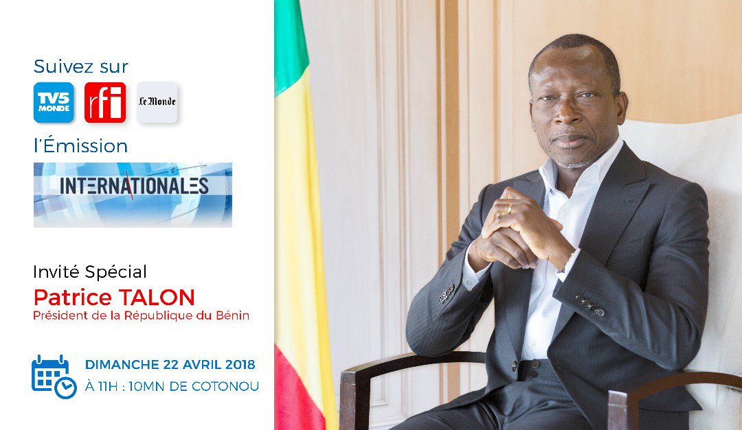 PresidenceBenin's tweet photo. #wasexo #prbenin: 

Prenez le RDV ce dimanche 22 avril 2018 à 11h 10mn de Cotonou  sur l'émission "INTERNATIONALES" coproduite par @TV5MONDE , @RFI , et @lemondefr avec pour invité , le #prbenin #PatriceTalon qui parlera sans langue de bois des questions d'actualité. https://t.co/qkJ019vPrt