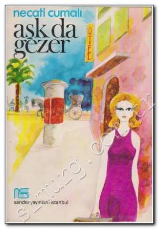 "AŞK DA GEZER" Necati Cumalı'nın romanıdır.