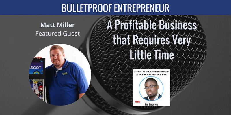 LISTEN NOW! How To Start A Profitable Business that Requires Very Little Time odogwu.com/mattmiller/ <a href="/chodogwu/">Chi Odogwu</a> #podcast