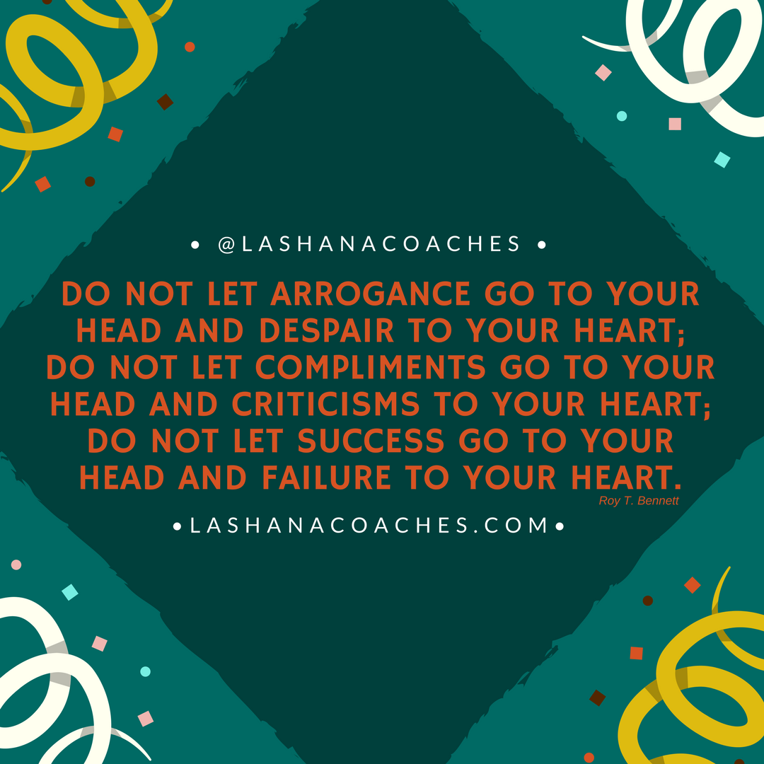 lashanacoaches's tweet photo. Weekend reminders!
#arrogance #gotoyourhead #despair #heart #compliments #criticisms #successquote #successtips #failure #paychecktopurpose #journey2success #successnavigator #successcoach #accountabilitycoach #lashananavigates #lashanacoaches https://t.co/KkE2v9P9J4