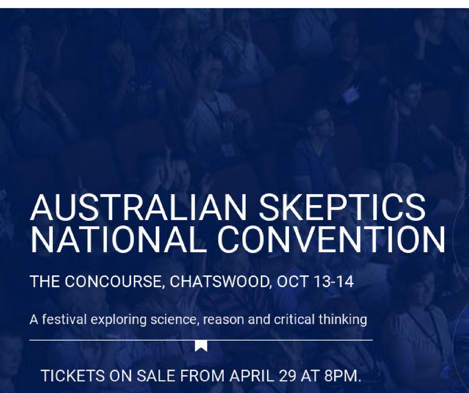 AustSkeptics's tweet image. It's happening... Australian Skeptics National Convention is Oct 13-14 in Sydney. Tickets on sale from April 29 at 8pm. Join us!