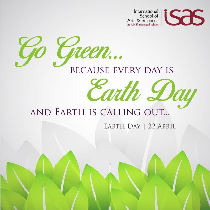 ISAS_Dubai's tweet photo. #GoGreen because every day is #EarthDay, and #Earth is calling out… #SaveMotherEarth #ISASCoreValues #ISASCare #MyISAS https://t.co/uugyH0edDv