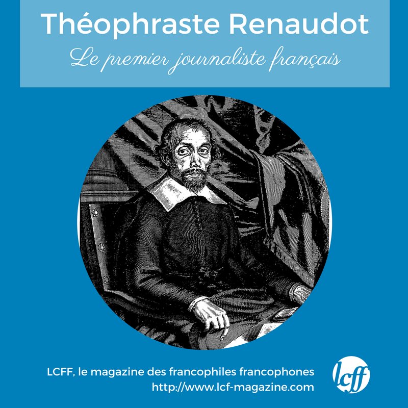 LCFmagazine's tweet photo. Théophraste Renaudot, le premier journaliste français 
Pour lire l'article, rendez-vous sur notre site : https://t.co/YWZMipofuM #FLE #francophonie https://t.co/3rhGBxVSv6
