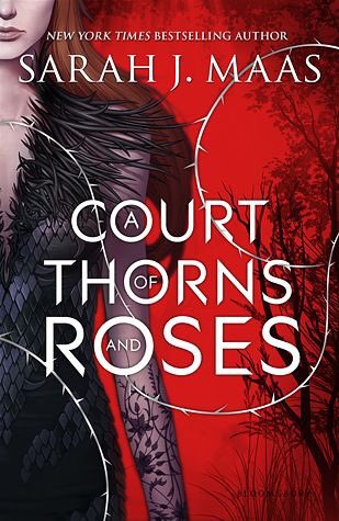 A Court of Thorns and Roses by Sarah J. Maas“Be glad of your human heart, Feyre. Pity those who don’t feel anything at all.”