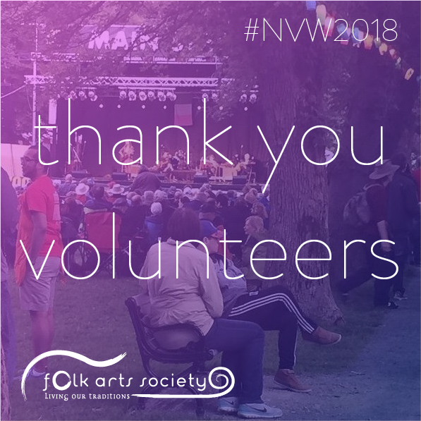 Many hugs to all of the volunteers that have helped to build our society and keep #livingourtraditions a possibility for the greater public. Thank you, thank you! #NVW2018
