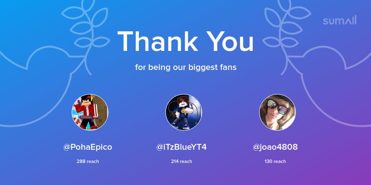 Our biggest fans this week: <a href="/PohaEpico/">Epico MCPE #Supreme</a>, <a href="/iTzBlueYT4/">↔ iTzBlueYT ↔</a>, @joao4808. Thank you! via sumall.com/thankyou?utm_s…