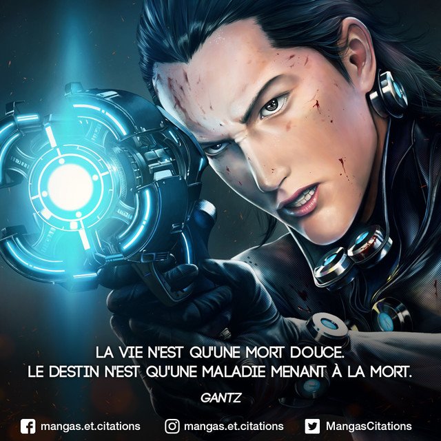 Citation Manga Anime Na Twitteru La Vie N Est Qu Une Mort Douce Le Destin N Est Qu Une Maladie Menant A La Mort Gantz Citationmanga Mangacitation Citationanime Animecitation T Co Nzngcq4z7r