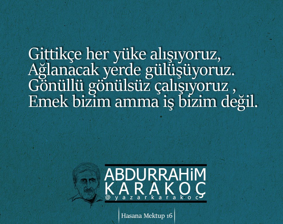 Gittikçe her yüke alışıyoruz
Ağlanacak yerde gülüşüyoruz 
Gönüllü gönülsüz çalışıyoruz 
Emek bizim amma iş bizim deği