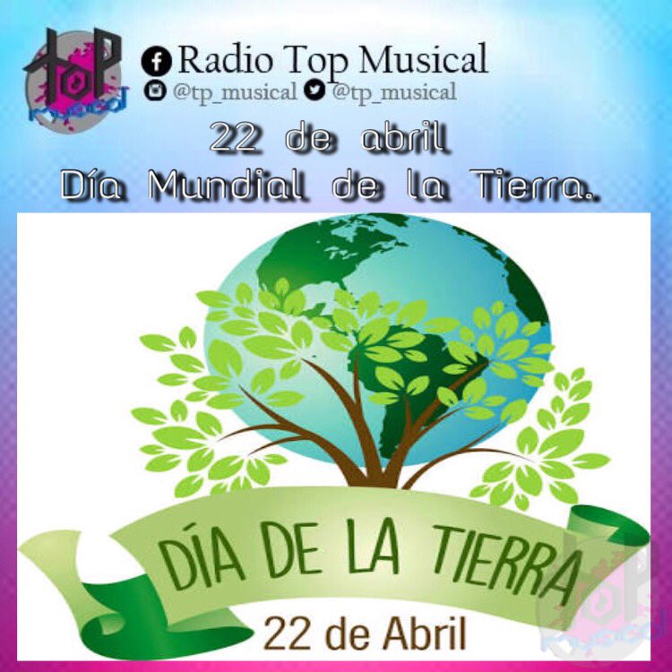 tp_musical's tweet photo. 22 de abril. Día Mundial de la Tierra.
#RadioTopMusical https://t.co/Wa4yT4J3Gs