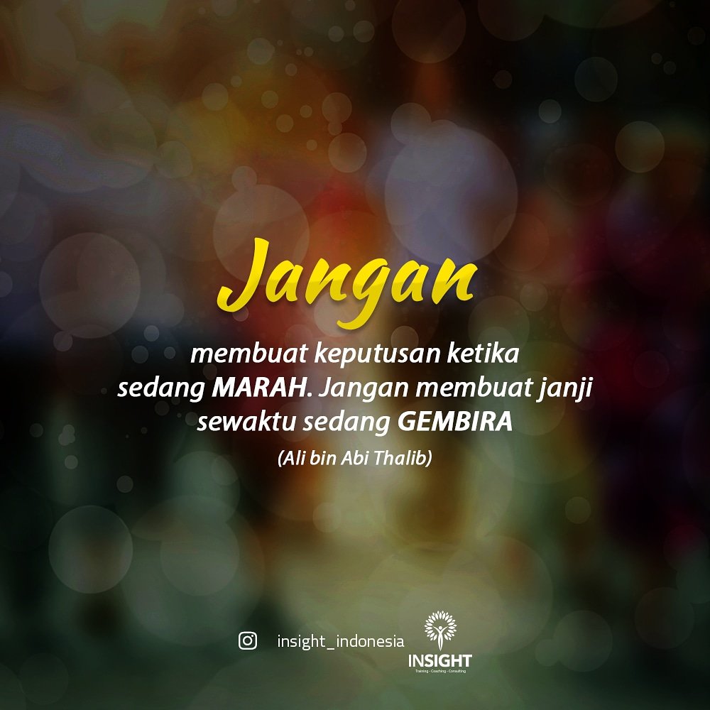 Insight Sinergi Talenta No Twitter Jangan Memutuskan Saat Sedang Marah Dan Jangan Berjanji Saat Sedang Gembira Insightindonesia Humanresources Consulting Training Coaching Empoweryou Makassar Beautifulmind Quoteoftheday Qotd Promise