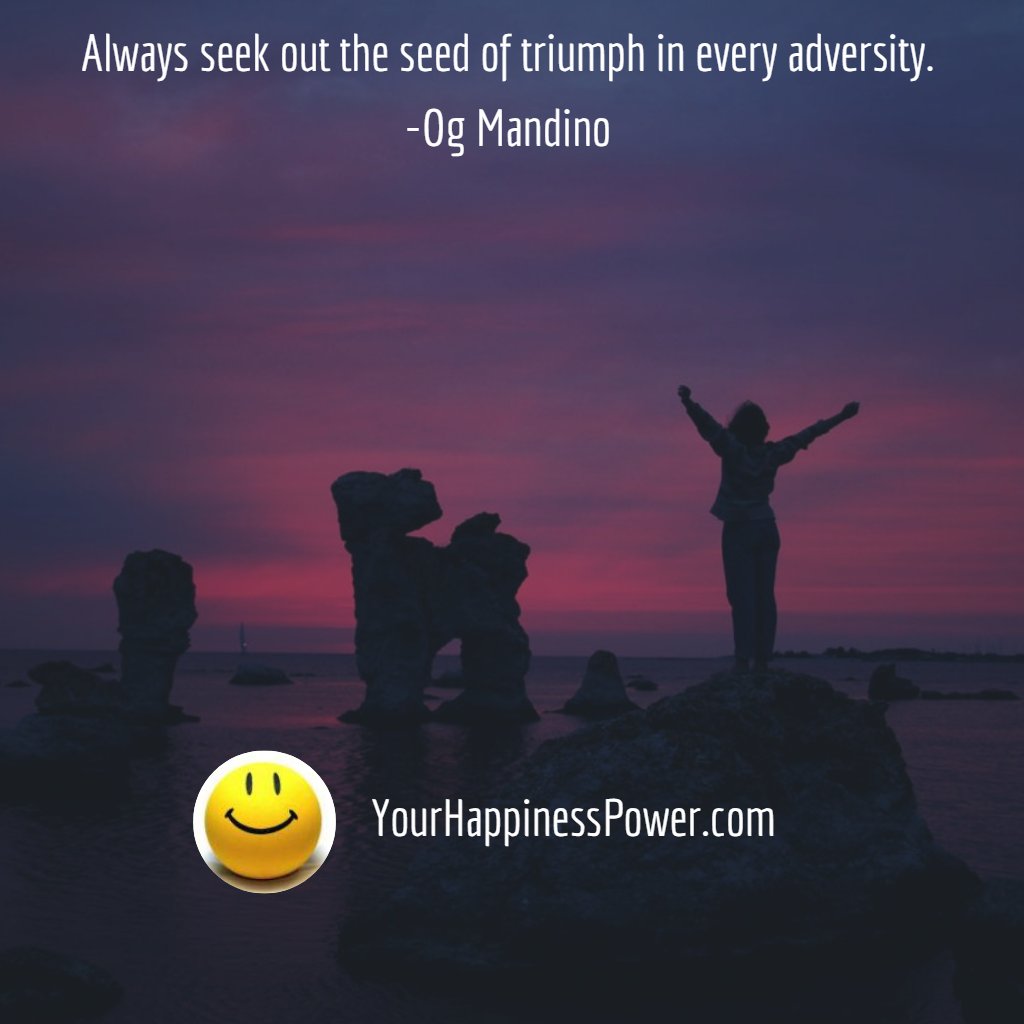 HappinessPower's tweet photo. Always seek out the seed of triumph in every adversity.
-Og Mandino
#success #happiness #YourHappinessPower #quote #quotation #quoteoftheday https://t.co/jlEO5WGQsH