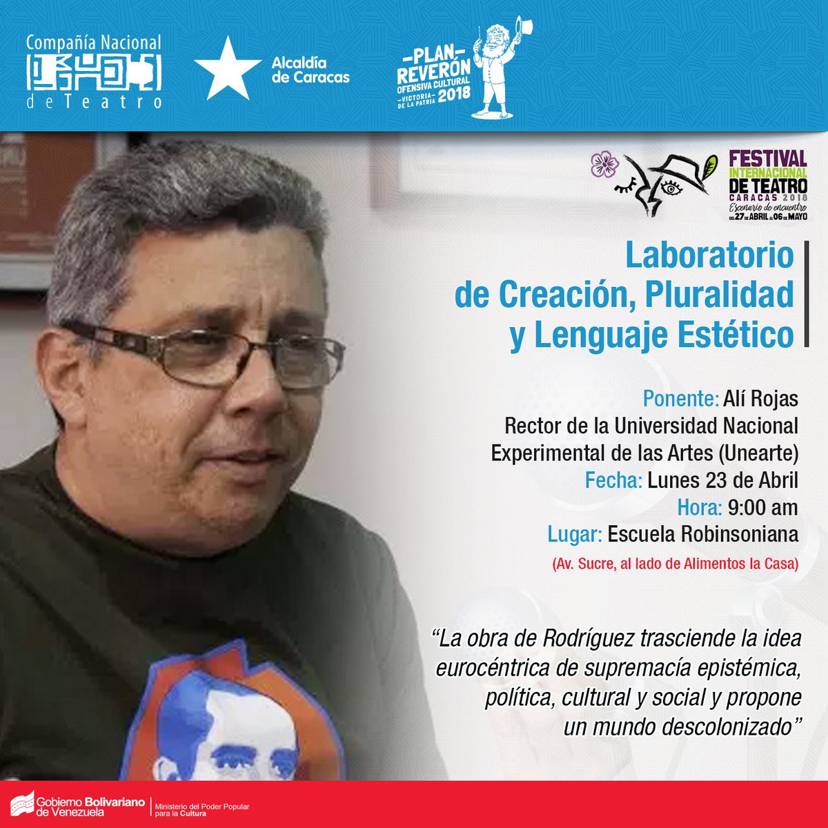 El Eje Académico del Festival Internacional de Teatros Caracas 2018 les invita mañana lunes #23Abr asistir al conversatorio Laboratorio de Creación, Pluralidad y Lenguaje Estético dictado por Ali Rojas Olaya en la Escuela Robinsoniana, 9AM. Entrada Libre.