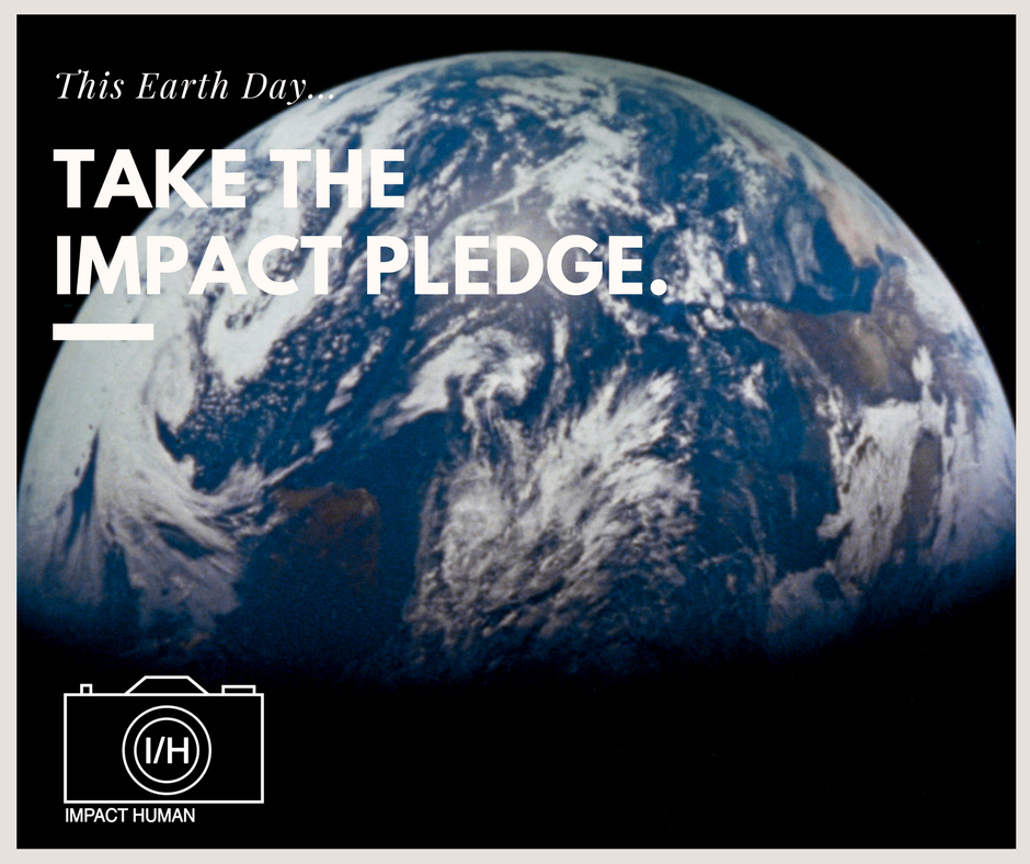 ImpactHuman's tweet photo. This #EarthDay, take the #ImpactPledge: one simple step you can take right now to show your commitment to learn about and take action on #ClimateChange and #environmental #injustice. https://t.co/GchC1Qkygc https://t.co/4GYkLnCEUi