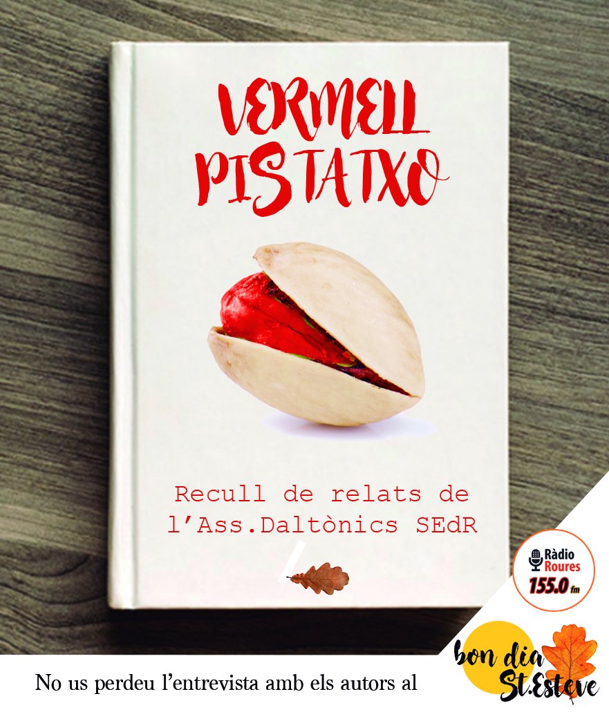 BonDiaStEsteve's tweet image. Demà presentem en exclusiva "Vermell Pistatxo", el recull de relats d'autors del Col·lectiu de Daltònics de Sant Esteve de les Roures. A partir de les 9h a @RadioRoures 155.0 FM #SantJordi #BonDiaStEsteve
