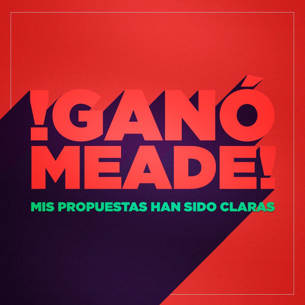 ¡#GanóMeade con propuestas claras que benefician a todos los jóvenes y mexicanos!