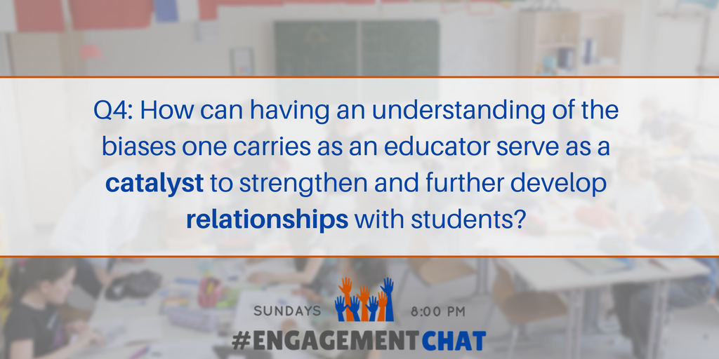 EngagementChat's tweet photo. Q4: How can having an understanding of the biases one carries as an educator serve as a catalyst to strengthen and further develop relationships with students? #EngagementChat https://t.co/segsIledO5