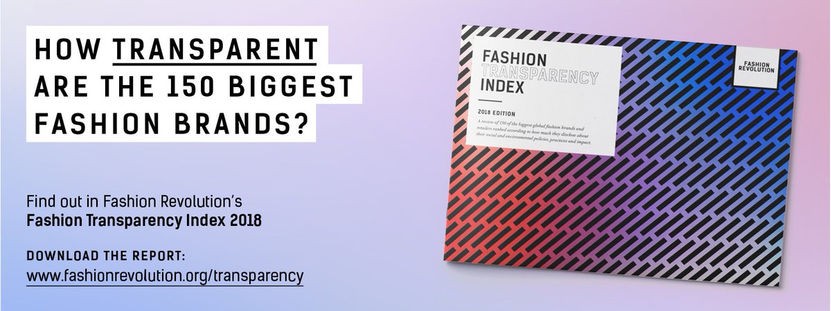 We are pleased to launch the Fashion Transparency Index 2018, ranking 150 of the biggest global fashion brands according to their level of supply chain transparency. Read the report: fashionrevolution.org/about/transpar… #whomademyclothes #FashionRevolution