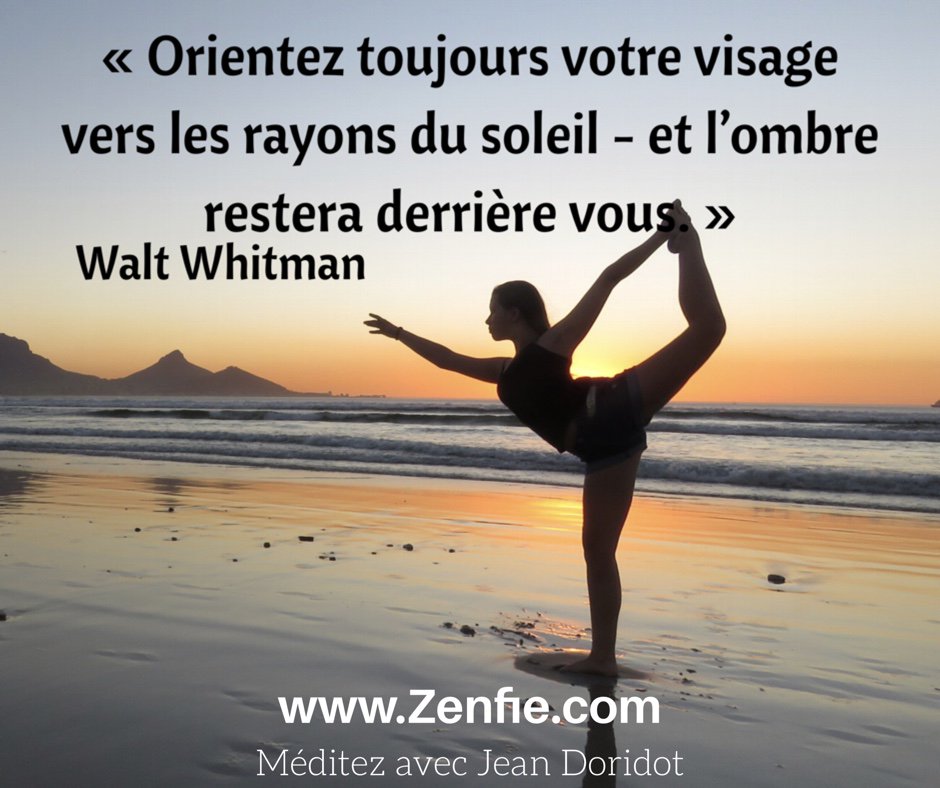 zenfie's tweet photo. « Orientez toujours votre visage vers les rayons du soleil - et l’ombre restera derrière vous. » - Walt Whitman #love #innerpeace #meditation https://t.co/zb5yWlWdwf