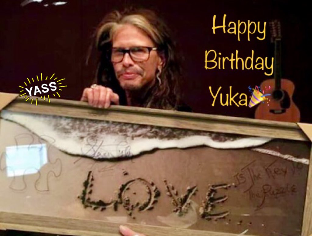          Happy Birthday  LOVE  is the key to the puzzle Steven Tyler 