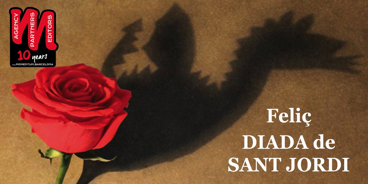 Feliç DIADA de #SantJordi 
MOMENTUM, agency, partners, editors #10years