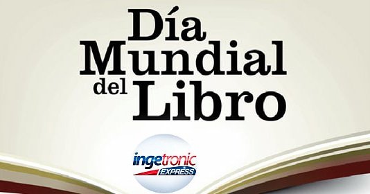 ingetronicexp's tweet photo. #maquinadeltiempo Hoy es el día mundial del libro en honor a grandes autores. Miguel de Cervantes y Saavedra, William Shakespeare y el Inca Garcilaso de la Vega. #ingetronicexpress https://t.co/OjzhHKtiw4