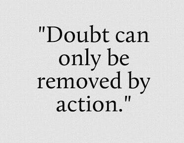 TuesdayFeeling's tweet photo. "Doubt can only be removed by action" #TuesdayFeeling #success #motivation #FridayFeeling #quoteoftheday #MondayMotivation https://t.co/SqMWOxB4Zm