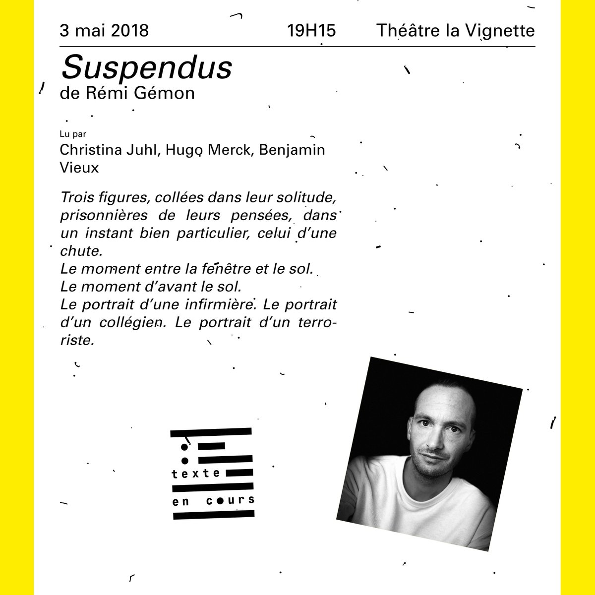 Programmation jour 2 du #festival Texte En Cours: Jeudi 3 mai 2018: #Théâtre la Vignette - Avenue du Val de Montferrand – #Montpellier - 04 67 14 55 98 - 19H15: SUSPENDUS de Rémi Gémon - Lu par Christina Juhl, Hugo Merck, Benjamin Vieux <a href="/montpellier_/">Ville de Montpellier</a> <a href="/Telerama/">Télérama</a> <a href="/franceculture/">France Culture</a>