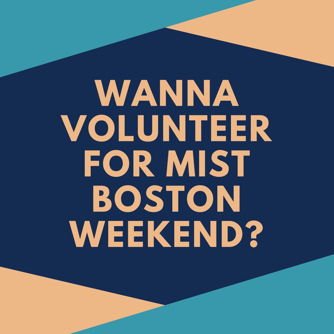 Get your volunteer game on MIST Boston Weekend! Volunteer registration forms are up, sign up by April 30th: goo.gl/woQe8M