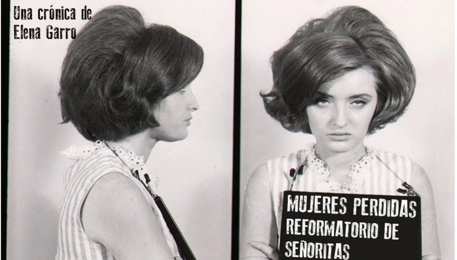 Elena Garro se hace pasar por delincuente e ingresa como interna a un reformatorio de señoritas, donde permanece ahí 10 días para escribir una auténtica crónica gonzo. 
goo.gl/52LWYH