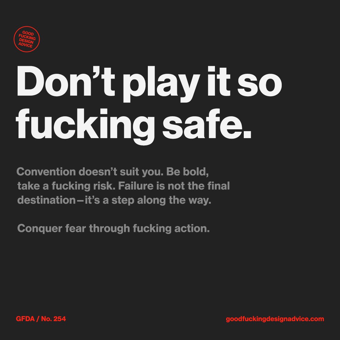 regal_squid's tweet photo. No. 254 / Don't play it so fucking safe. #MondayMotivation #SolicitedAdvice @GoodDsgnAdvice https://t.co/CyQKpFmYhT