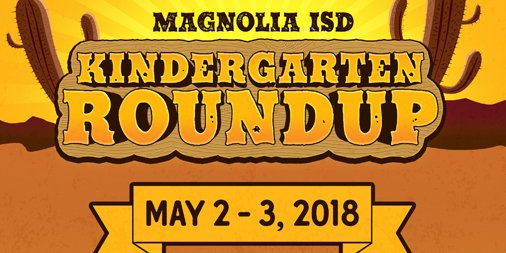 Kindergarten Roundup is happening May 2 -3 at the elementary campuses. Learn more at magnoliaisd.org/apps/news/arti…