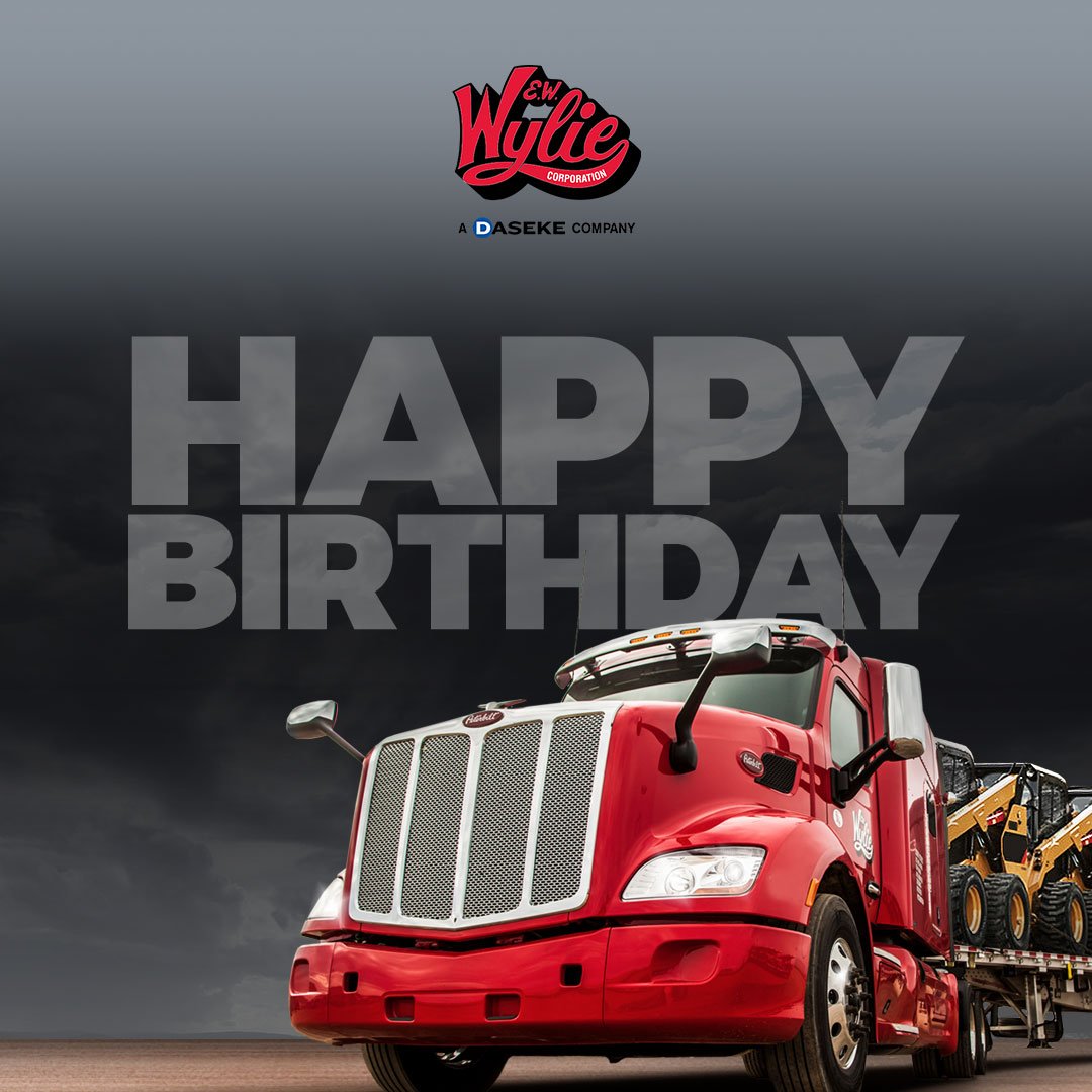 Happy Birthday this week to Wylie Tough Drivers: Gary Moore, Sr., William Walsh III, Michael Purdie & Robert Kurtz! 